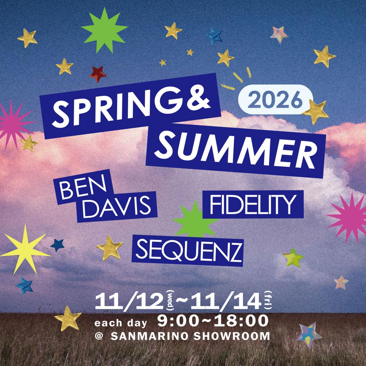 BEN DAVIS / SEQUENZ / FIDELITY 26’SS展示会開催のお知らせ